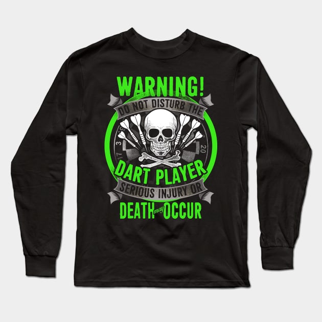 Crazy Do Not Disturb Dart Player Long Sleeve T-Shirt by TonTomDesignz